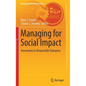 Managing for Social Impact: Innovations in Responsible Enterprise - Hardcover