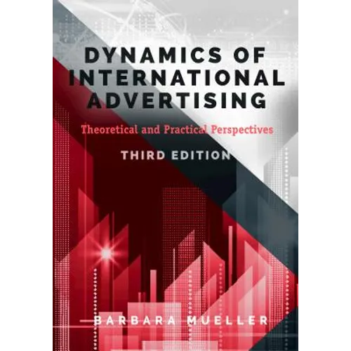 Dynamics of International Advertising: Theoretical and Practical Perspectives - Paperback