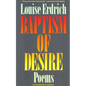 Baptism of Desire: Poems - Paperback
