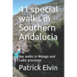 41 special walks in Southern Andalucia: day walks in Malaga and Cadiz provinces - Paperback