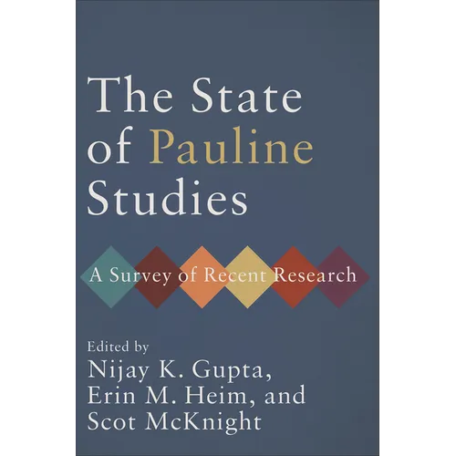 The State of Pauline Studies: A Survey of Recent Research - Paperback