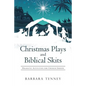 Christmas Plays and Biblical Skits: Dramatic Activities for Church Groups - Paperback
