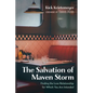 The Salvation of Maven Storm: Finding the Love Relationship for Which You Are Intended - Paperback