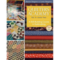 Quilter's Academy Vol. 3 - Junior Year: A Skill-Building Course in Quiltmaking - Paperback