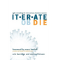 Iterate or Die: Agile Consulting for 21st Century Business Success - Hardcover