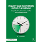 Inquiry and Innovation in the Classroom: Using 20% Time, Genius Hour, and PBL to Drive Student Success - Paperback