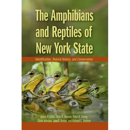 The Amphibians and Reptiles of New York State: Identification, Natural History, and Conservation - Paperback