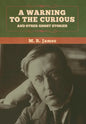 A warning to the curious and other ghost stories - Hardcover