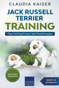 Jack Russell Terrier Training: Dog Training for Your Jack Russell Puppy - Paperback