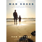 Man Shoes: The Journey to Becoming a Better Man, Husband & Father - Hardcover