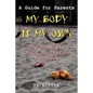 My Body is My Own - Paperback