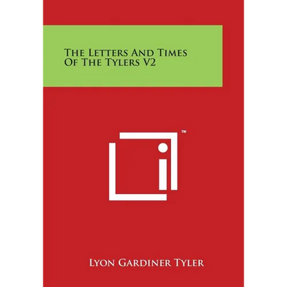 The Letters And Times Of The Tylers V2 - Paperback