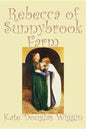 Rebecca of Sunnybrook Farm by Kate Douglas Wiggin, Fiction, Historical, United States, People & Places, Readers - Chapter Books - Hardcover