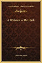 A Whisper in the Dark - Hardcover