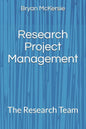 Research Project Management: The Research Team - Paperback