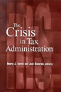 The Crisis in Tax Administration - Paperback