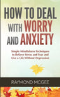 How to Deal With Worry and Anxiety - Paperback