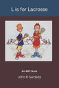 L is for Lacrosse: An ABC Book - Paperback