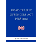 Road Traffic Offenders Act 1988 - Paperback