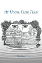 My House Cried Tears - Paperback