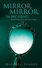 Mirror, Mirror, In My Hand, Who Does God Say That I Am? - Paperback