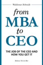From MBA to CEO: The Job of the CEO and How You Get It - Paperback