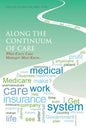 Along the Continuum of Care: What Every Case Manager Must Know... - Paperback