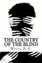 The Country of the Blind - Paperback