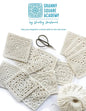 Granny Square Academy: Take your beginner crochet skills to the next level - Paperback