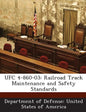 Ufc 4-860-03: Railroad Track Maintenance and Safety Standards - Paperback