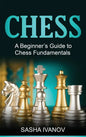 Chess: A Beginner's Guide to Chess Fundamentals - Hardcover