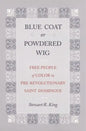 Blue Coat or Powdered Wig: Free People of Color in Pre-Revolutionary Saint Domingue - Paperback
