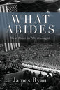 What Abides: West Point In Afterthought - Paperback