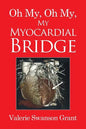 Oh My, Oh My, My Myocardial Bridge - Paperback