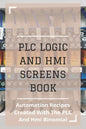 PLC Logic And HMI Screens Book: Automation Recipes Created With The PLC And Hmi Binomial: Iec 61131 - Paperback