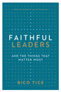 Faithful Leaders: And the Things That Matter Most - Paperback