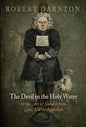 The Devil in the Holy Water, or the Art of Slander from Louis XIV to Napoleon - Paperback
