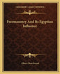 Freemasonry and Its Egyptian Influence - Paperback