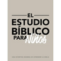 El Estudio Bíblico Para Niños: Una Divertida Manera de Aprender La Biblia - Paperback