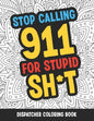 Dispatcher Coloring Book: Funny Relatable Quotes Stress Relieving Appreciation Gift Idea For 911 Operator Dispatchers And First Responders - Paperback