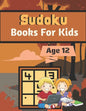 Sudoku Books For Kids Age 12: A Book Type for kids Beautiful and a cute sudoku brain games kids activity - Paperback