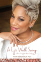 A Life Worth Saving: A Nurse's Journey from Sickness to Healing - Paperback