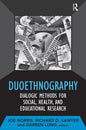Duoethnography: Dialogic Methods for Social, Health, and Educational Research - Paperback