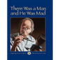 There Was a Man and He Was Mad! - Hardcover