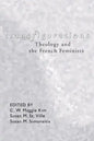 Transfigurations: Theology and the French Feminists - Paperback