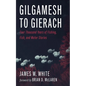 Gilgamesh to Gierach - Paperback
