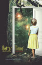 Better Times: Short Stories - Paperback