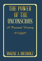 The Power of the Unconscious: A Personal History - Hardcover