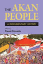 The Akan People: A Documentary History - Paperback