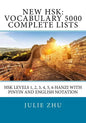 New HSK: Vocabulary 5000 Complete Lists: HSK Levels 1, 2, 3, 4, 5, 6 Hanzi with PinYin and English Notation - Paperback